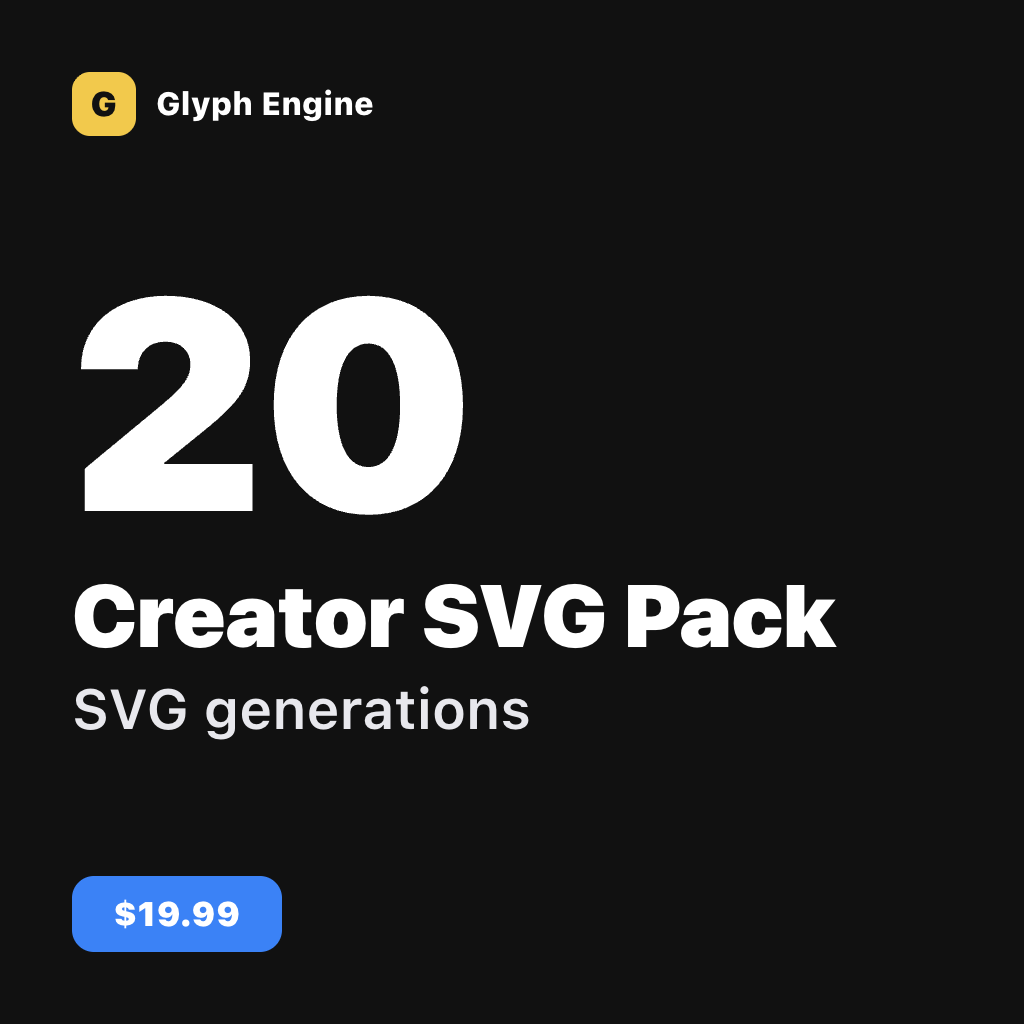 Creator SVG Pack — 20 SVG generations, most popular, $19.99